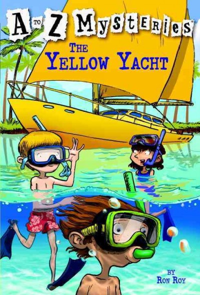 The yellow yacht / by Ron Roy ; illustrated by John Steven Gurney.