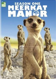 Meerkat manor. Season one [videorecording] / Discovery Communications ; Animal Planet ; produced by Oxford Scientific Films for Animal Planet, International Southern Star Entertainment UK PLC. ; producers, Chris Barker, Lucinda Axelsson.