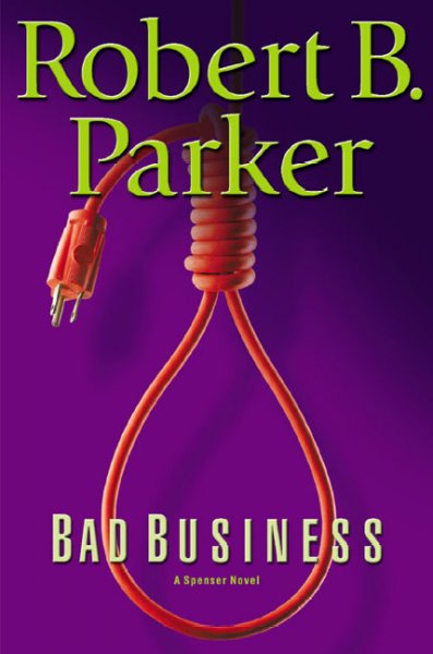 Bad business / Robert B. Parker.