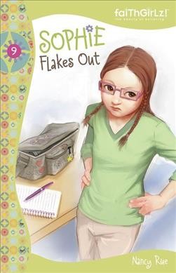 Sophie flakes out / Nancy Rue.