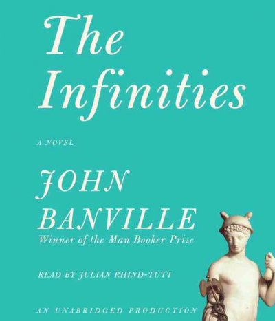 The infinities [sound recording] / John Banville.