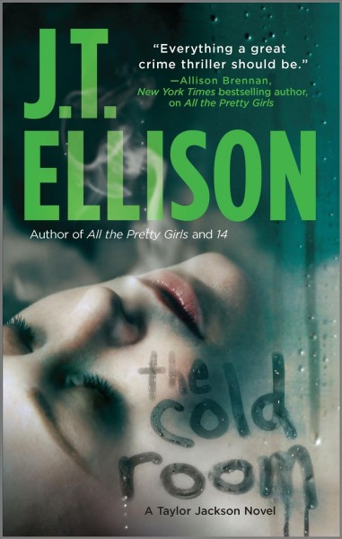 The cold room : [a Taylor Jackson novel] / J.T. Ellison.