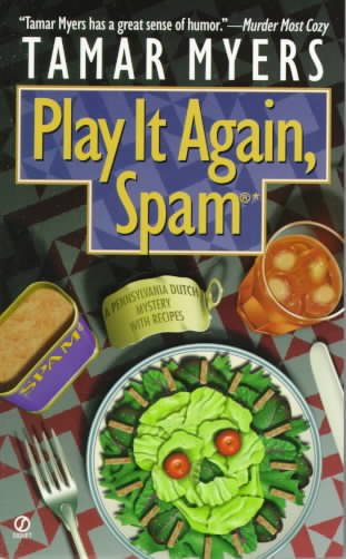 Play it again, Spam / Tamar Myers.