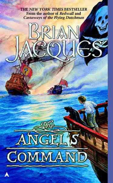 The angel's command : a tale from the castaways of the Flying Dutchman / Brian Jacques ; illustrated by David Elliot.