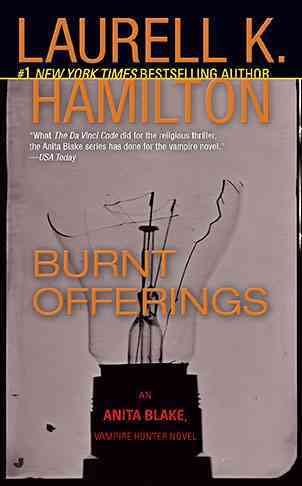 Burnt offerings / Laurell K. Hamilton.