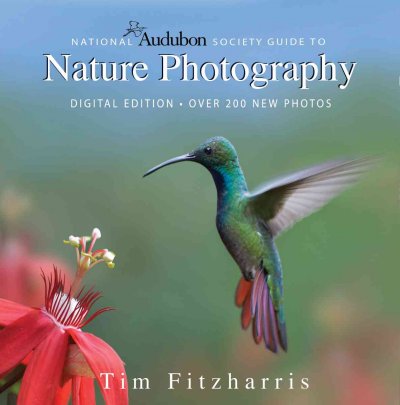 National Audubon Society guide to nature photography / Tim Fitzharris.
