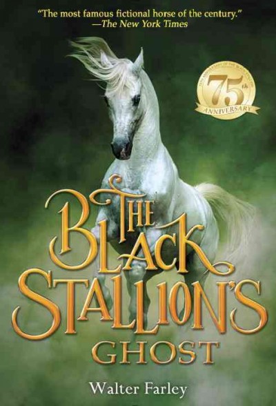 The black stallion's ghost / by Walter Farley.