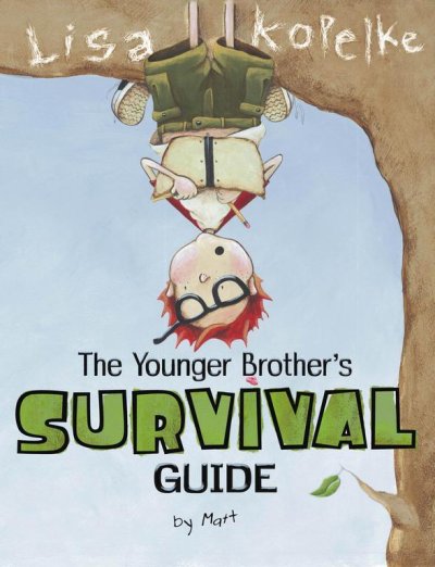 The younger brother's survival guide : by Matt / Lisa Kopelke.