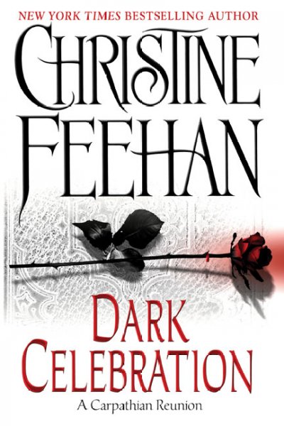 Dark celebration : a Carpathian reunion / Christine Feehan.