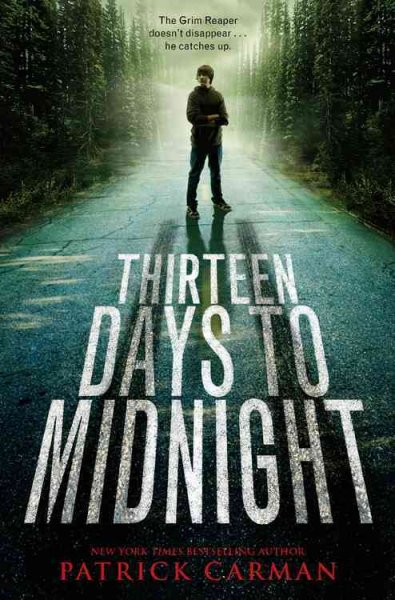 Thirteen days to midnight / Patrick Carman.