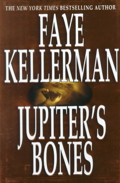 Jupiter's bones : a novel / Faye Kellerman.