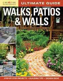 Ultimate guide walks, patios & walls / [senior editor, Kathie Robitz].