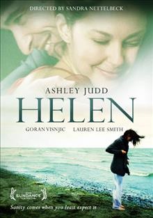 Helen [videorecording] / Egoli Tossell Film & Insight Film Studios present in association with Aramid Entertainment ; producers, Judy Tossell, Christine Haebler ; written and directed by Sandra Nettelbeck.