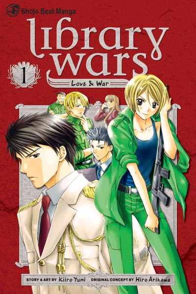 Library wars : love & war. Volume 1 / story and art by Kiiro Yumi ; original concept by Hiro Arikawa ; [English translation & adaptation, Kinami Watabe]. 