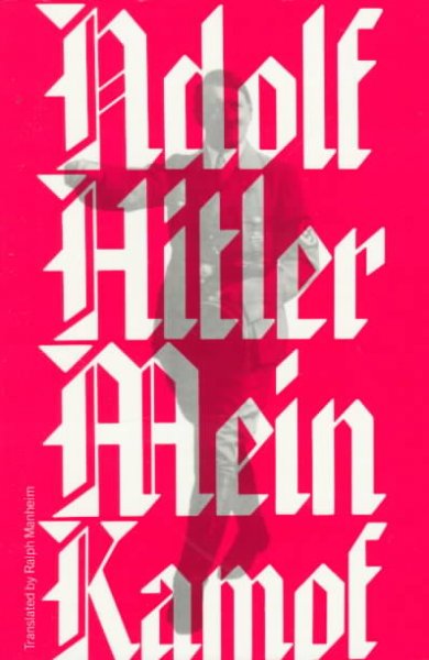 Mein kampf / by Adolf Hitler, translated by Ralph Manheim.