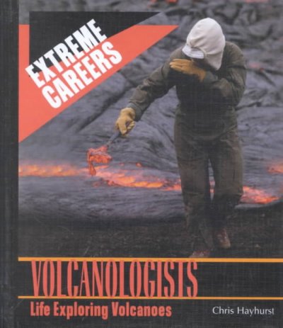 Volcanologists : life exploring volcanoes.