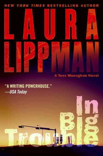 In big trouble / Laura Lippman.
