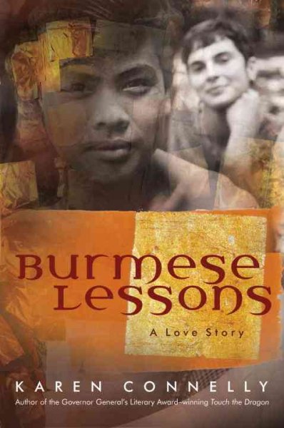 Burmese lessons : a love story / Karen Connelly.