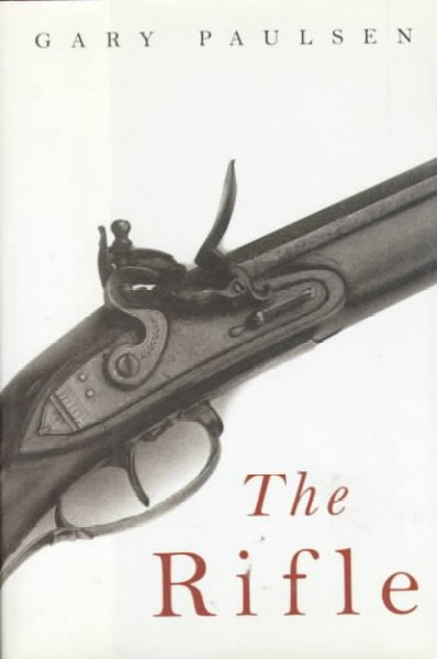 The rifle / by Gary Paulsen.