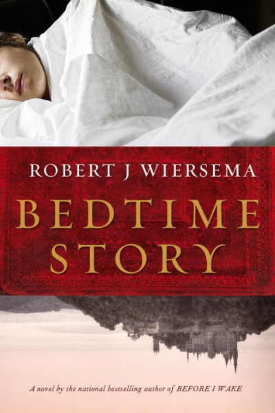 Bedtime story : a novel / Robert J. Wiersema.
