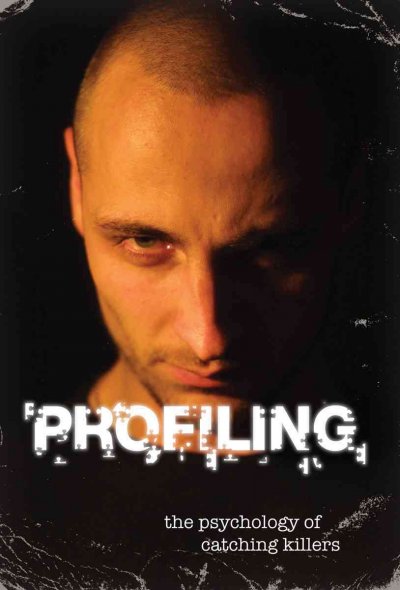 Profiling : the psychology of catching killers / David Owen.