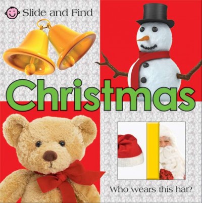 Slide and find Christmas / [created for St. Martin's Press by Priddy Books].