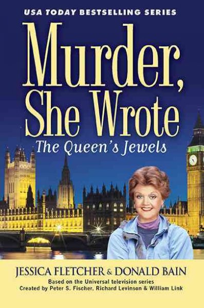 The queen's jewels : a Murder, she wrote mystery : a novel / by Jessica Fletcher & Donald Bain.