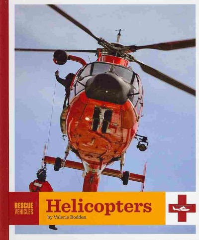 Helicopters / by Valerie Bodden.