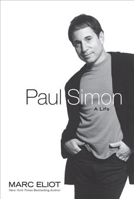 Paul Simon : a life / Marc Eliot.