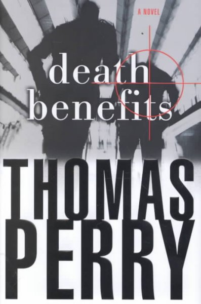 Death benefits : a novel / Thomas Perry.