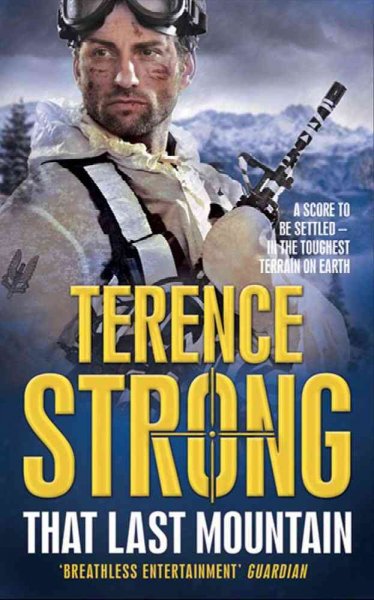 That last mountain / Terence Strong.