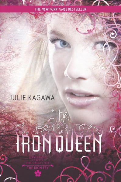 Iron Fey.  Bk 3  : The Iron Queen / Julie Kagawa.