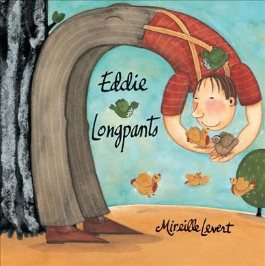 Eddie Longpants / story and pictures by Mireille Levert.