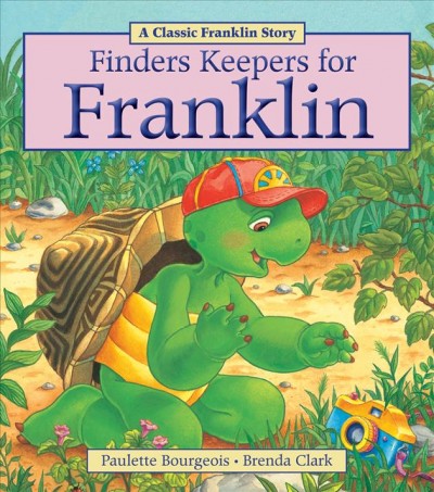 Finders keepers for Franklin / written by Paulette Bourgeois ; illustrated by Brenda Clark.