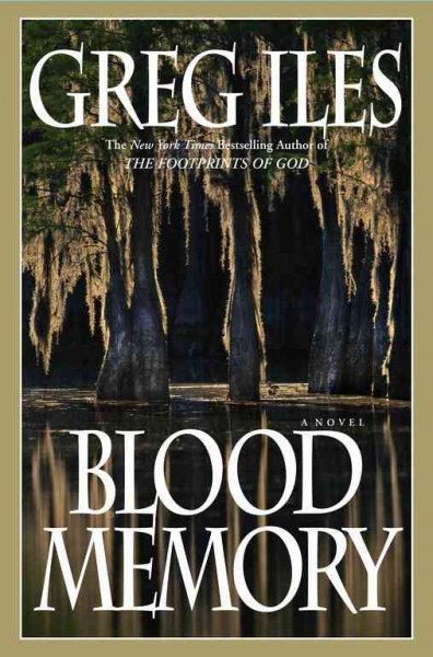 Blood memory / Greg Iles.
