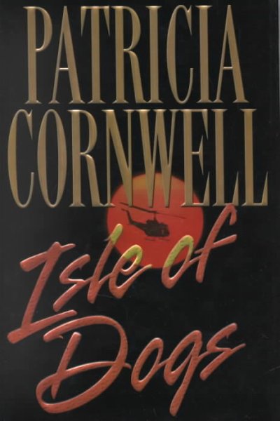Isle of dogs / Patricia Cornwell.