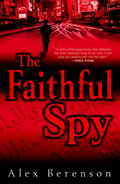 The faithful spy : a novel / Alex Berenson.