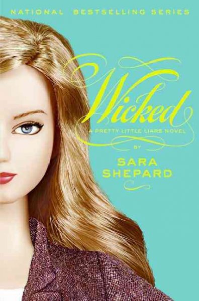 Wicked : a pretty little liars novel / Sara Shepard.