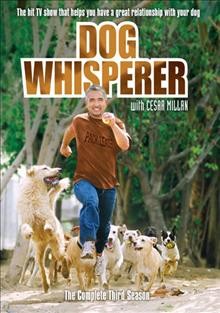 Dog whisperer. The complete 3rd season [videorecording] / with Cesar Millan ; produced by MPH Entertainment and Emery/Sumner Productions ; produced by Sheila Possner Emery, Kay Bachman Sumner.