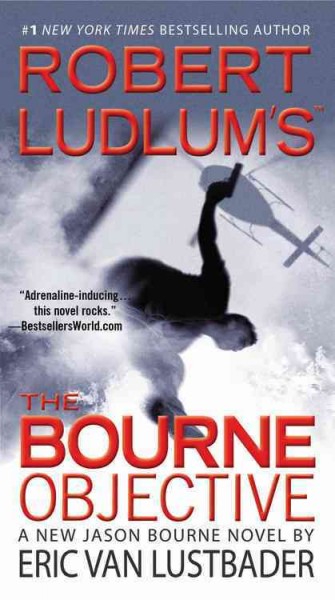 Robert Ludlum's The Bourne objective : a new Jason Bourne novel / by Eric Van Lustbader.