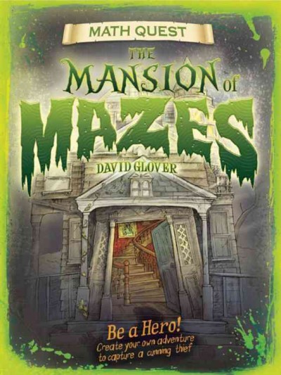 The mansion of mazes / David Glover ; [illustrator, Tim Hutchinson].