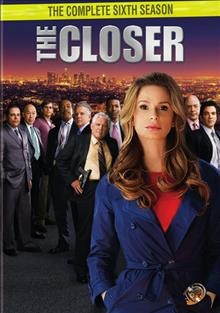 The closer. The complete sixth season [videorecording] / Shephard/Robin Company ; Walking Entropy ; Warner Bros. Television ; writer, James Duff.