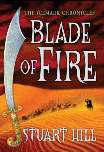 Blade of fire / Stuart Hill.