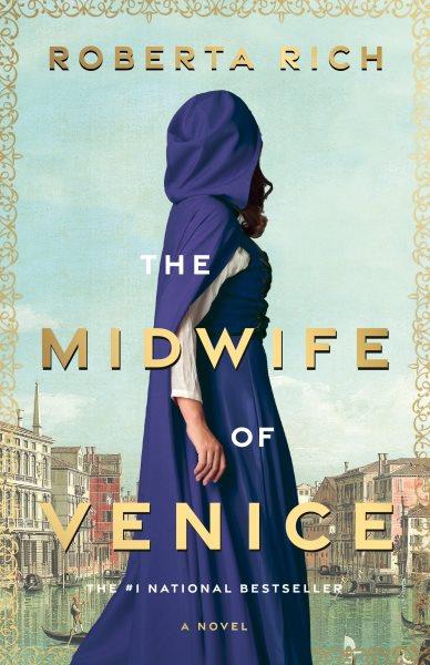 The midwife of Venice / Roberta Rich.