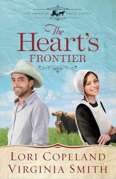 The heart's frontier / Lori Copeland and Virginia Smith.