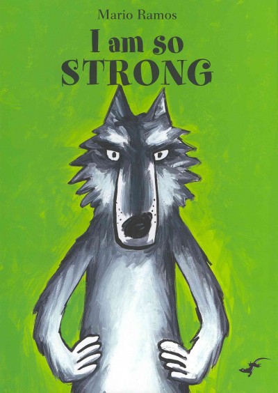 I am so strong / Mario Ramos ; [translated by Jean Anderson].