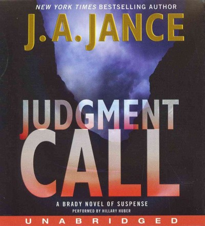 Judgment call  [sound recording] / J. A. Jance. 