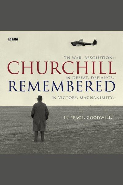 Churchill remembered [electronic resource].