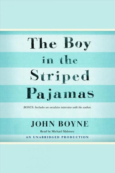 The boy in the striped pajamas [electronic resource] / John Boyne.