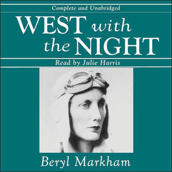 West with the night [electronic resource] / Beryl Markham.